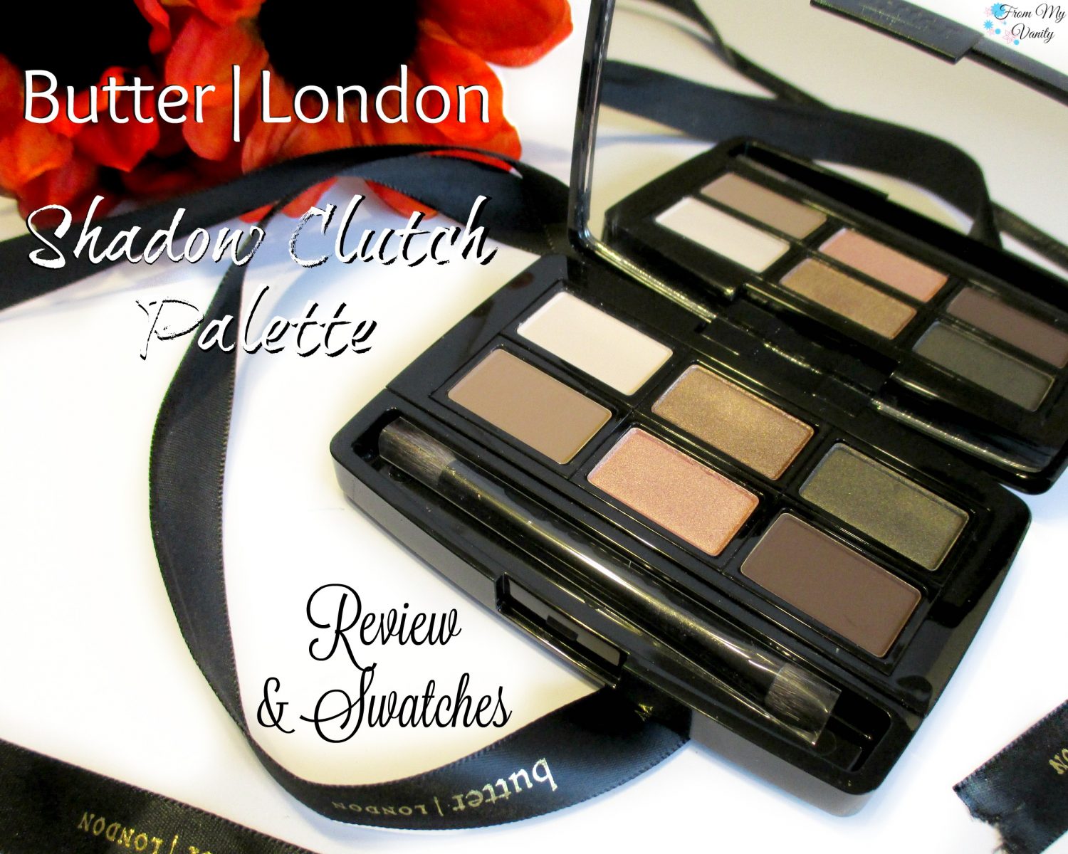 Butter London Shadow Clutch Palette Review & Swatches