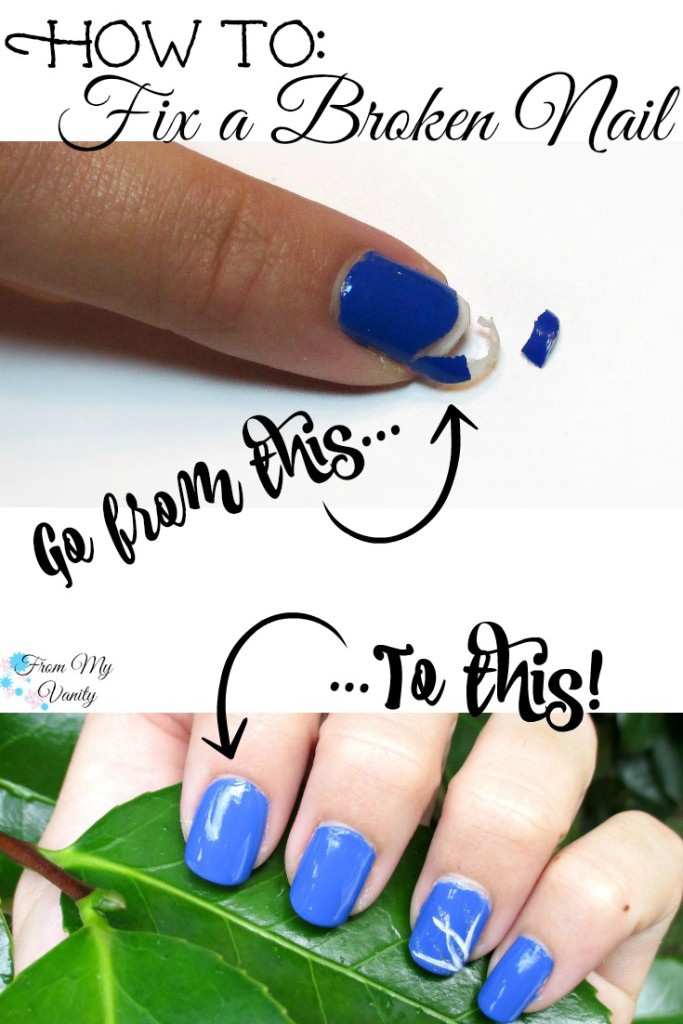 How to Fix a Broken Nail (Tutorial) From My Vanity