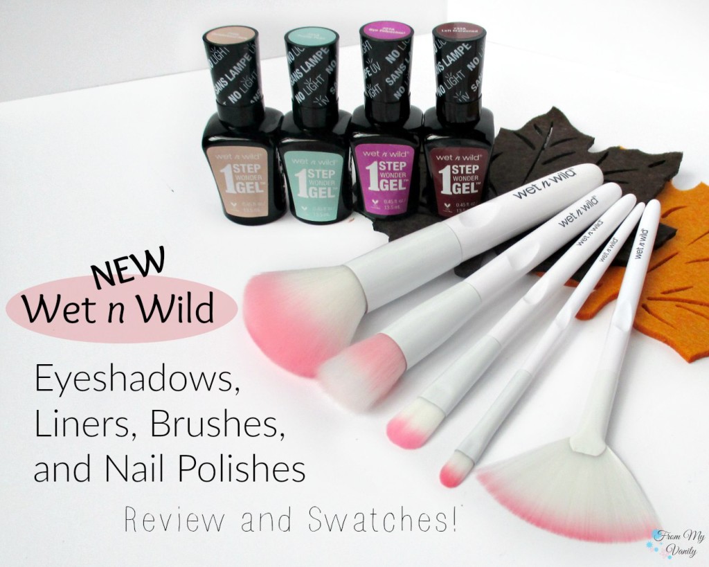 New Products from Wet n Wild - Hits & Misses - From My Vanity